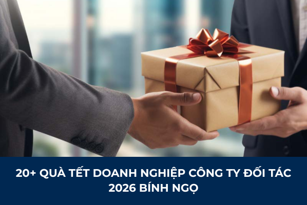 Quà Tết Doanh Nghiệp 2026