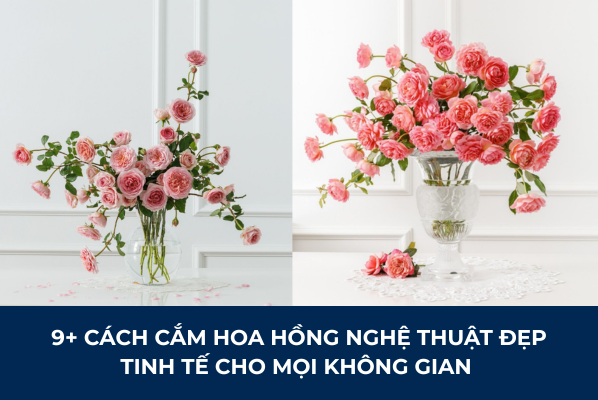 cách cắm hoa hồng đẹp